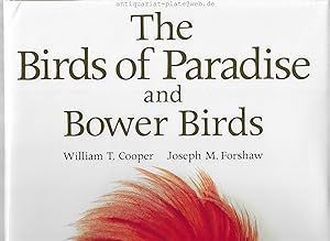 The Birds of Paradise and Bower Birds. Mit einem Vorwort des Prime Ministers von Papua Neu Guinea...
