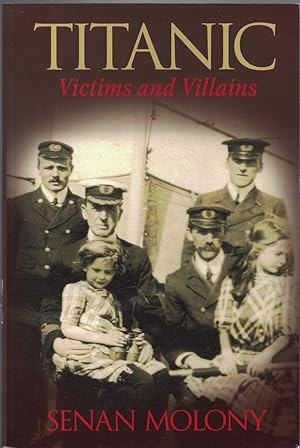 Seller image for Titanic Victims and Villains for sale by Crossroad Books