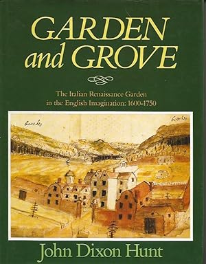 Immagine del venditore per Garden and Grove - the Italian Renaissance Garden in the English Imagination: 1600-1750 venduto da Badger Books