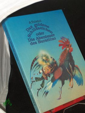 Seller image for Das goldene Schlsselchen oder die Abenteuer des Burattino / A. Tolstoi. Ill. von A. Koschkin. [Aus d. Russ. von Thea-Marianne Bobrowski] for sale by Antiquariat Artemis Lorenz & Lorenz GbR