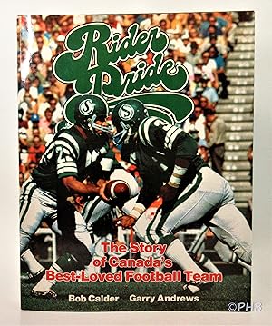 Seller image for Rider Pride: The Story of Canada's Best-Loved Football Team for sale by Post Horizon Booksellers