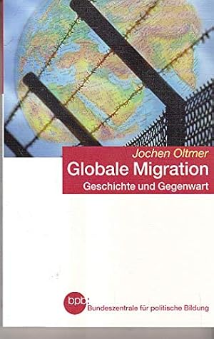 Bild des Verkufers fr Globale Migration : Geschichte und Gegenwart. zum Verkauf von Gabis Bcherlager