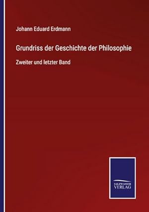 Bild des Verkufers fr Grundriss der Geschichte der Philosophie : Zweiter und letzter Band zum Verkauf von AHA-BUCH GmbH