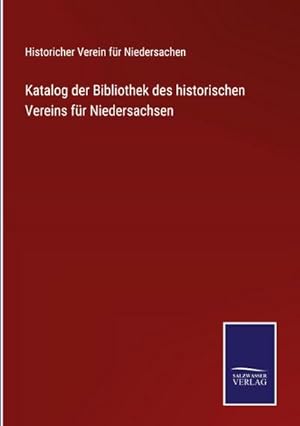 Bild des Verkufers fr Katalog der Bibliothek des historischen Vereins fr Niedersachsen zum Verkauf von AHA-BUCH GmbH