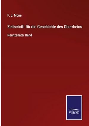 Bild des Verkufers fr Zeitschrift fr die Geschichte des Oberrheins : Neunzehnter Band zum Verkauf von AHA-BUCH GmbH