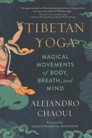 Imagen del vendedor de Tibetan Yoga : Magical Movements of Body, Breath, and Mind a la venta por GreatBookPrices