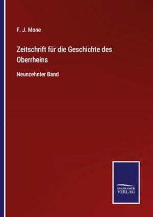 Bild des Verkufers fr Zeitschrift fr die Geschichte des Oberrheins : Neunzehnter Band zum Verkauf von AHA-BUCH GmbH