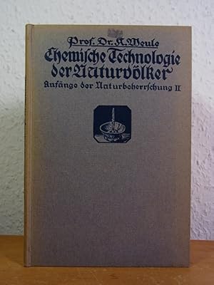 Seller image for Chemische Technologie der Naturvlker. Anfnge der Naturbeherrschung 2 for sale by Antiquariat Weber