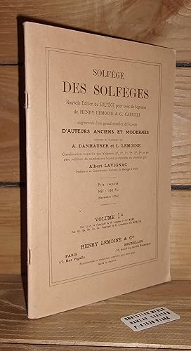 SOLFEGE DES SOLFEGES - Volume 1A : Nouvelle Edition du Solfège Pour Voix De Soprano, Augmentée De...
