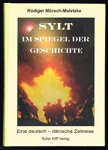 Bild des Verkufers fr Sylt im Spiegel der Geschichte: Eine deutsch-dnische Zeitreise. - zum Verkauf von Libresso Antiquariat, Jens Hagedorn