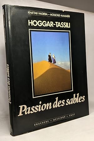 Image du vendeur pour Hoggar-Tassili -- Passion des sables mis en vente par crealivres