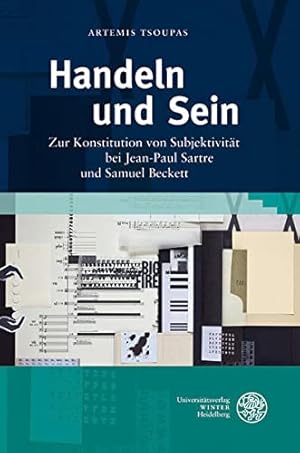 Handeln und Sein : zur Konstitution von Subjektivität bei Jean-Paul Sartre und Samuel Beckett. St...