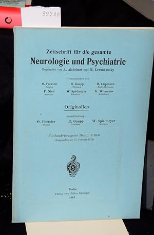 Zeitschrift für die gesamte Neurologie und Psychiatrie - Orginalien - fünfundvierzigster Band. 5....
