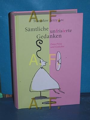 Immagine del venditore per Smtliche unfrisierte Gedanken : dazu Prosa und Gedichte. Stanis aw Jerzey Lec. Hrsg. und aus dem Poln. bertr. von Karl Dedecius venduto da Antiquarische Fundgrube e.U.