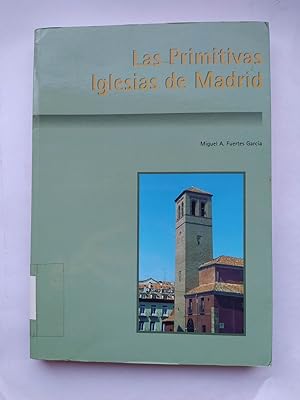 Seller image for Las primitivas iglesias de Madrid. for sale by TraperaDeKlaus