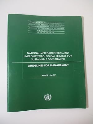 Seller image for National Meteorological and Hydrometeorological Services for Sustainable Development. Guidelines for Management. (= WMO/TD-No. 947). for sale by Antiquariat Bookfarm