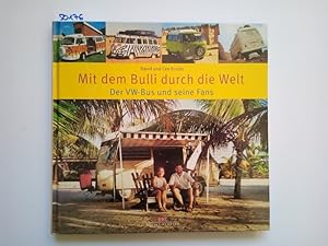 Seller image for Mit dem Bulli durch die Welt der VW-Bus und seine Fans David und Cee Eccles. [Aus dem Engl. von Bernd Wiersch] for sale by Versandantiquariat Claudia Graf