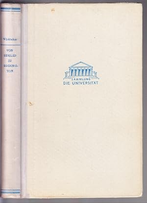 Von Euklid zu Eddington. Zur Entwicklung unseres modernen physikalischen Weltbildes.