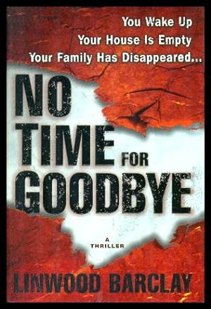 NO TIME FOR GOODBYE - A Thriller