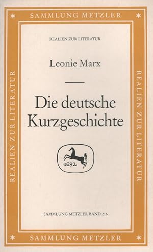 Die deutsche Kurzgeschichte. Sammlung Metzler ; M 216 : Abteilung E, Poetik