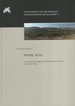 Pernil Alto : An agricultural village of the Middle Archaic Period in Southern Peru. Deutsches Ar...