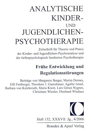 Bild des Verkufers fr AKJP Heft 132. XXXVII. Jahrgang. 4/2006. Frhe Entwicklung und Regulationsstrungen. Analytische Kinder- und Jugendlichen-Psychotherapie. Zeitschrift fr Theorie und Praxis der Kinder- und Jugendlichen-Psychoanalyse und der tiefenpsychologisch fundierten Psychotherapie. zum Verkauf von Fundus-Online GbR Borkert Schwarz Zerfa