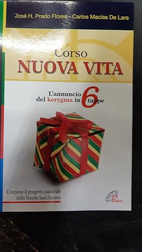 Seller image for CORSO NUOVA VITA.L'ANNUNCIO DEL KERYGMA IN 6 TAPPE for sale by Libreria D'Agostino