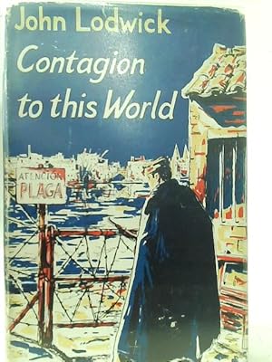 Bild des Verkufers fr Contagion To This World zum Verkauf von World of Rare Books