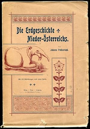 Die Erdgeschichte Nieder-Österreichs. mit 122 Abbildungen und einer Karte.