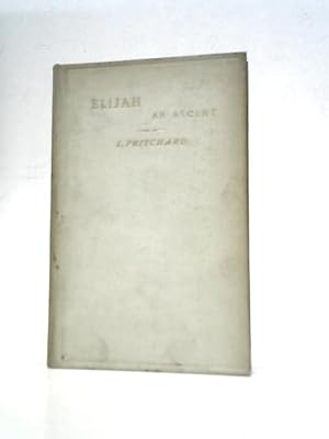 Bild des Verkufers fr Elijah : An Ascent. A Poem in Three Parts zum Verkauf von World of Rare Books