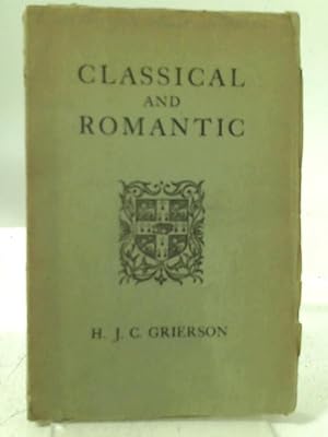Image du vendeur pour Classical and Romantic: the Leslie Stephen Lecture Delivered at Cambridge 3 May 1923. mis en vente par World of Rare Books