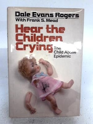 Bild des Verkufers fr Hear The Children Crying. The Child Abuse Epidemic zum Verkauf von World of Rare Books