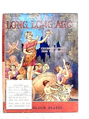 Imagen del vendedor de Long, Long Ago - Children's Stories From The Classics a la venta por World of Rare Books