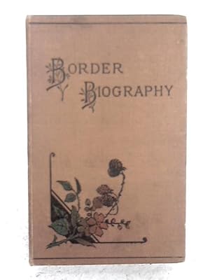 Seller image for Border Biography for sale by World of Rare Books