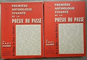 Première anthologie vivante de la poésie du passé. I. De Philippe de Thaun à Pierre de Ronsard. I...