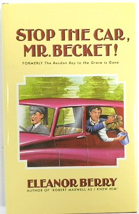 Seller image for Stop the Car, Mr Becket! (The Book Which Nearly Killed Its author, and Near the end, Turned Her Tongue Black) for sale by PsychoBabel & Skoob Books