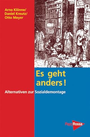 Bild des Verkufers fr Es geht anders! Alternativen zur Sozialdemontage zum Verkauf von Leipziger Antiquariat