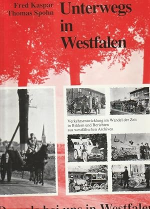 Damals bei uns in Westfalen; Teil: [Bd. 6]., Unterwegs in Westfalen : Verkehrsentwicklung im Wand...