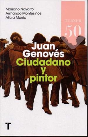 Seller image for JUAN GENOVES. CIUDADANO Y PINTOR. for sale by Books Never Die