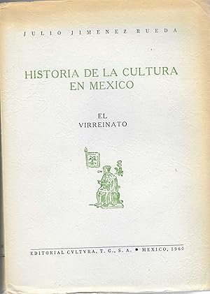 Imagen del vendedor de Historia de la Cultura en Mxico. El Virreinato a la venta por BASEMENT BOOKS