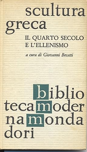 Scultura Greca il quarto secolo e l'ellenismo Giovanni Becatti