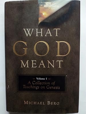 Bild des Verkufers fr What God Meant. A Collection of Teachings on Genesis zum Verkauf von Versandantiquariat Jena