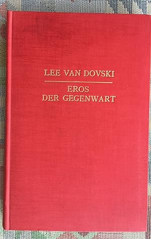 Eros der Gegenwart : quasi e. 3. Bd. von "Genie und Eros". Lee van Dovski
