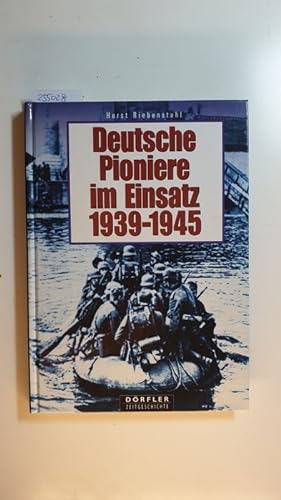 Seller image for Deutsche Pioniere im Einsatz : 1935 - 1945 ; eine Chronik in Bildern for sale by Gebrauchtbcherlogistik  H.J. Lauterbach