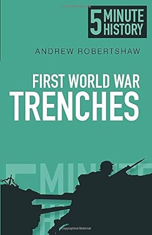 Seller image for 5 Minute History - First World War Trenches for sale by Redux Books