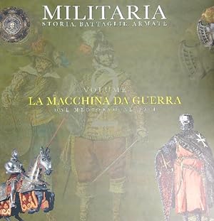 Bild des Verkufers fr La macchina da guerra. Dal medioevo al 1914. Volume 2 zum Verkauf von Librodifaccia