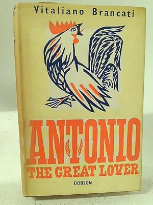 Imagen del vendedor de Antonio: The Great Lover a la venta por World of Rare Books