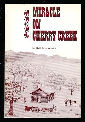 Seller image for Miracle on Cherry Creek; An Informal History of the Birth and Re-Birth of a Neighborhood for sale by Paradox Books USA