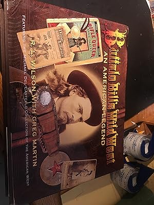 Seller image for Buffalo Bill's Wild West: An American Legend- Featuring the Michael Del Castello Collection of the American West for sale by Bristlecone Books  RMABA