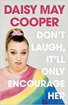 Don't Laugh, It Will Only Encourage Her (Hardback)